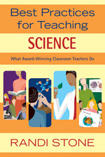 Best Practices for Teaching Science (What Award-Winning Classroom Teachers Do) - 9781412924566 by Randi Stone, 9781412924566