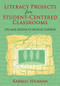 Literacy Projects for Student-Centered Classrooms (Tips and Lessons to Engage Students) - 9781412924511 by Karrell Hickman, 9781412924511