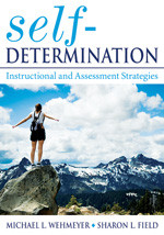 Self-Determination (Instructional and Assessment Strategies) by Michael L. Wehmeyer, Sharon L. Field, 9781412925747