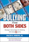Bullying From Both Sides (Strategic Interventions for Working With Bullies & Victims) by Walter B. Roberts, Jr., 9781412925792