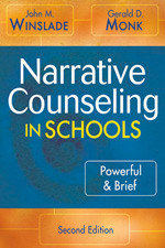 Narrative Counseling in Schools (Powerful & Brief) by John  Winslade, Gerald D. Monk, 9781412926201