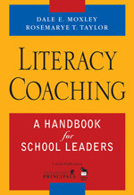 Literacy Coaching (A Handbook for School Leaders) by Dale E. Moxley, Rosemarye T. Taylor, 9781412926324