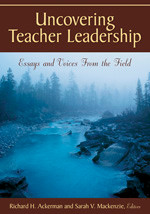 Uncovering Teacher Leadership (Essays and Voices From the Field) - 9781412939409 by Richard H. Ackerman, Sarah V. Mackenzie, 9781412939409