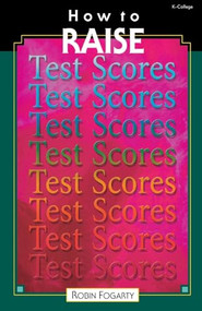 How to Raise Test Scores by Robin J. Fogarty, 9781575171630
