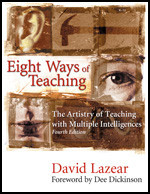 Eight Ways of Teaching (The Artistry of Teaching with Multiple Intelligences) by David Lazear, 9781575178523