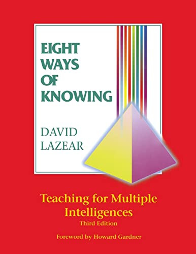 Eight Ways of Knowing (Teaching for Multiple Intelligences) by David Lazear, 9781575171180