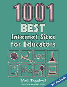 1001 Best Internet Sites for Educators by Mark Treadwell, 9781575174402