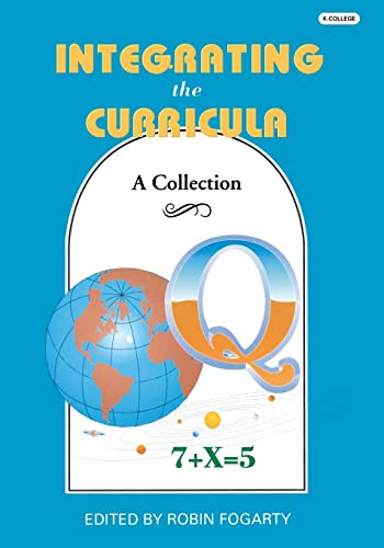 Integrating the Curricula (A Collections) by Robin J. Fogarty, Judy Stoehr, 9780932935373