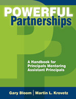 Powerful Partnerships (A Handbook for Principals Mentoring Assistant Principals) - 9781412927703 by Gary Bloom, Martin L. Krovetz, 9781412927703