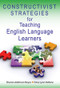 Constructivist Strategies for Teaching English Language Learners by Sharon Adelman Reyes, Trina Lynn Vallone, 9781412936873