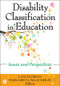 Disability Classification in Education (Issues and Perspectives) by Lani Florian, Margaret J. McLaughlin, 9781412938761