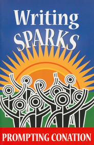 Writing Sparks (Prompting Conation) by , 9781575179179
