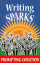 Writing Sparks (Prompting Conation) by , 9781575179179