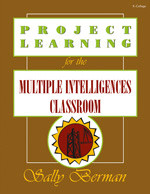 Project Learning for the Multiple Intelligences Classroom by Sally Berman, 9781575170770