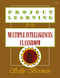 Project Learning for the Multiple Intelligences Classroom by Sally Berman, 9781575170770