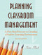 Planning Classroom Management (A Five-Step Process to Creating a Positive Learning Environment) - 9781412937689 by Karen Bosch, 9781412937689