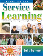 Service Learning (A Guide to Planning, Implementing, and Assessing Student Projects) - 9781412936729 by Sally Berman, 9781412936729