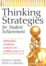 Thinking Strategies for Student Achievement (Improving Learning Across the Curriculum, K-12) by Denise D. Nessel, Joyce M. Graham, 9781412938815