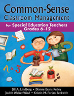 Common-Sense Classroom Management for Special Education Teachers, Grades 6-12 by Jill A. Lindberg, Dianne Evans Kelley, Judith Walker-Wied, Kristin M. Forjan Beckwith, 9781412940382