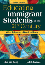 Educating Immigrant Students in the 21st Century (What Educators Need to Know) by Xue Lan Rong, Judith Preissle, 9781412940955