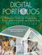 Digital Portfolios (Powerful Tools for Promoting Professional Growth and Reflection) by Elizabeth Hartnell-Young, Maureen Morriss, 9781412949309