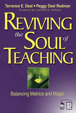 Reviving the Soul of Teaching (Balancing Metrics and Magic) by Terrence E. Deal, Peggy Deal Redman, 9781412940528