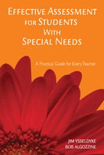 Effective Assessment for Students With Special Needs (A Practical Guide for Every Teacher) by Jim Ysseldyke, Bob Algozzine, 9781412938969