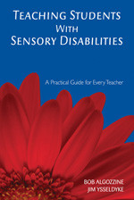 Teaching Students With Sensory Disabilities (A Practical Guide for Every Teacher) - 9781412939478 by Bob Algozzine, Jim Ysseldyke, 9781412939478