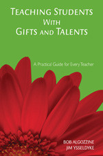 Teaching Students With Gifts and Talents (A Practical Guide for Every Teacher) by Bob Algozzine, Jim Ysseldyke, 9781412939065