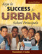 Keys to Success for Urban School Principals by Gwendolyn J. Cooke, 9781412940931