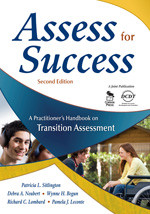Assess for Success (A Practitioner′s Handbook on Transition Assessment) by Patricia L. Sitlington, Debra A. Neubert, Wynne H. Begun, Richard C. Lombard, Pamela J. Leconte, 9781412952811