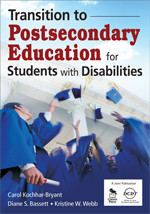 Transition to Postsecondary Education for Students With Disabilities by Carol Kochhar-Bryant, Diane S.  Bassett, Kristine W. Webb, 9781412952798