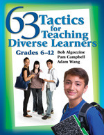 63 Tactics for Teaching Diverse Learners, Grades 6-12 by Bob Algozzine, Pam Campbell, Adam Wang, 9781412942416