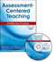 Assessment-Centered Teaching (A Reflective Practice) by Kathryn DiRanna, Ellen Osmundson, Jo Topps, Lynn Barakos, Maryl Gearhart, Karen Cerwin, Diane Carnahan, Craig Strang, 9781412954624