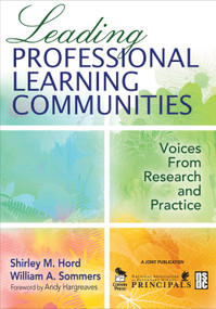 Leading Professional Learning Communities (Voices From Research and Practice) by Shirley M. Hord, William A. Sommers, 9781412944779