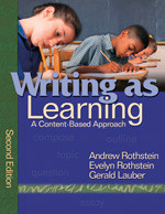 Writing as Learning (A Content-Based Approach) by Andrew Rothstein, Evelyn Rothstein, Gerald Lauber, 9781412949613