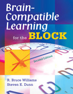 Brain-Compatible Learning for the Block by R. Bruce Williams, Steven E. Dunn, 9781412951845