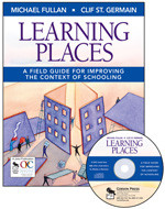 Learning Places (A Field Guide for Improving the Context of Schooling) by Michael Fullan, Clif St. Germain, 9781412942331