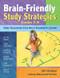 Brain-Friendly Study Strategies, Grades 2-8 (How Teachers Can Help Students Learn) by Amy Schwed, Janice Melichar-Utter, 9781412942515
