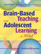 Brain-Based Teaching With Adolescent Learning in Mind - 9781412950183 by Glenda Beamon Crawford, 9781412950183