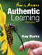 How to Assess Authentic Learning by Kay Burke, 9781412962797