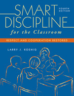 Smart Discipline for the Classroom (Respect and Cooperation Restored) by Larry J. Koenig, 9781412954051