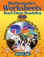 Mathematics Worksheets Don′t Grow Dendrites (20 Numeracy Strategies That Engage the Brain, PreK-8) by Marcia L. Tate, 9781412953337