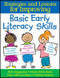 Strategies and Lessons for Improving Basic Early Literacy Skills by Bob Algozzine, Mary Beth Marr, Tina McClanahan, Emme Barnes, 9781412952866