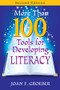 More Than 100 Tools for Developing Literacy by Joan F. Groeber, 9781412964371