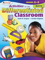 Activities for the Differentiated Classroom: Math, Grades 6-8 by Gayle H. Gregory, Carolyn Chapman, 9781412953429