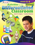 Activities for the Differentiated Classroom: Science, Grades 6-8 by Gayle H. Gregory, Carolyn Chapman, 9781412953443