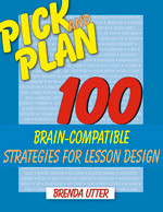 Pick and Plan (100 Brain-Compatible Strategies for Lesson Design) - 9781412951135 by Brenda Utter, 9781412951135