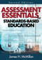 Assessment Essentials for Standards-Based Education by James H. McMillan, 9781412955515