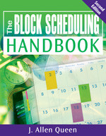 The Block Scheduling Handbook by J. Allen Queen, 9781412963015